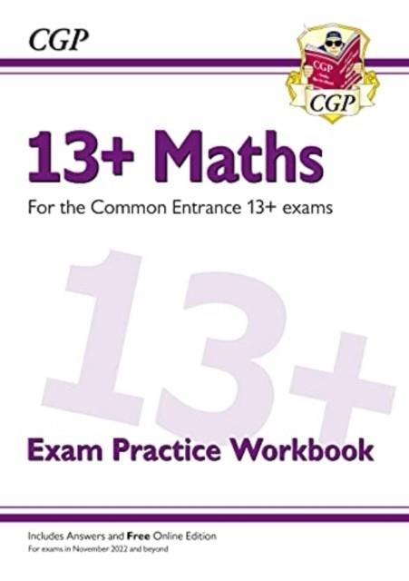 13+ MATHS EXAM PRACTICE WORKBOOK FOR THE COMMON ENTRANCE EXAMS | 9781789087963