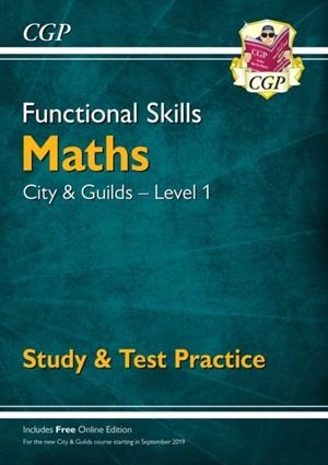 FUNCTIONAL SKILLS MATHS: CITY & GUILDS LEVEL 1 - STUDY & TEST PRACTICE | 9781789083927