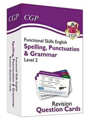 FUNCTIONAL SKILLS ENGLISH REVISION QUESTION CARDS: SPELLING, PUNCTUATION & GRAMMAR - LEVEL 2 | 9781789086911
