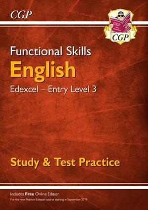 FUNCTIONAL SKILLS ENGLISH: EDEXCEL ENTRY LEVEL 3 - STUDY & TEST PRACTICE | 9781789083958