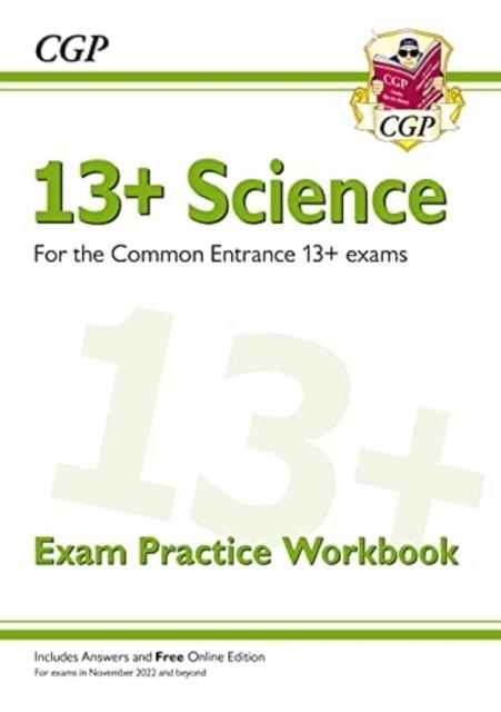 13+ SCIENCE EXAM PRACTICE WORKBOOK FOR THE COMMON ENTRANCE EXAMS | 9781789087949