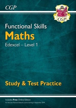 FUNCTIONAL SKILLS MATHS: EDEXCEL LEVEL 1 - STUDY & TEST PRACTICE | 9781789083910