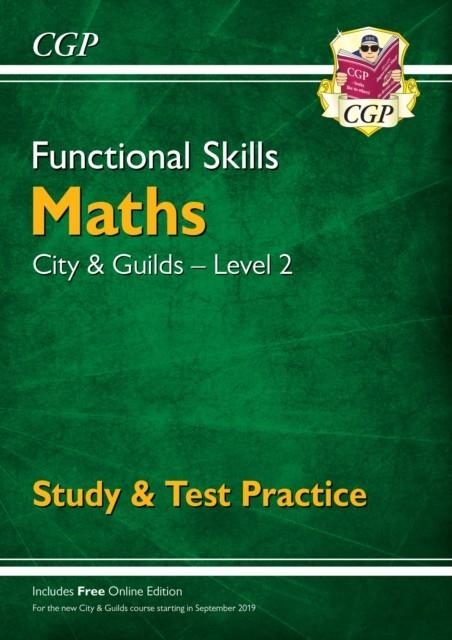 FUNCTIONAL SKILLS MATHS: CITY & GUILDS LEVEL 2 - STUDY & TEST PRACTICE | 9781789083941