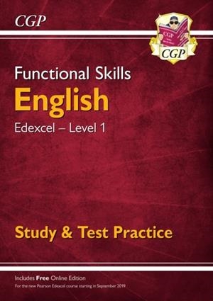 FUNCTIONAL SKILLS ENGLISH: EDEXCEL LEVEL 1 - STUDY & TEST PRACTICE | 9781789083972