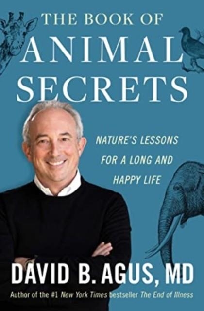 THE BOOK OF ANIMAL SECRETS | 9781668043578 | DAVID B. AGUS