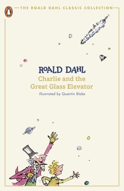 CHARLIE AND THE GREAT GLASS ELEVATOR | 9780241677308 | ROALD DAHL