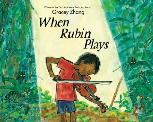 WHEN RUBIN PLAYS | 9781338648263 | GRACEY ZHANG