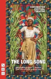 THE LONG SONG - PLAY | 9781839040191 | ANDREA LEVY, SUHAYLA EL-BUSHRA