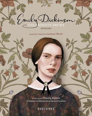 Emily Dickinson. Una ardiente bruma. Antología (Premio Ilustración. A partir de 14 años | 9788414041673 | DICKINSON, EMILY