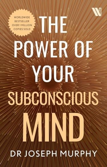THE POWER OF YOUR SUBCONSCIOUS MIND | 9789357768368 | JOSEPH MURPHY