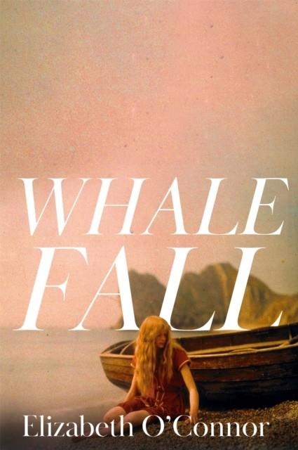 WHALE FALL | 9781035024735 | ELIZABETH O'CONNOR