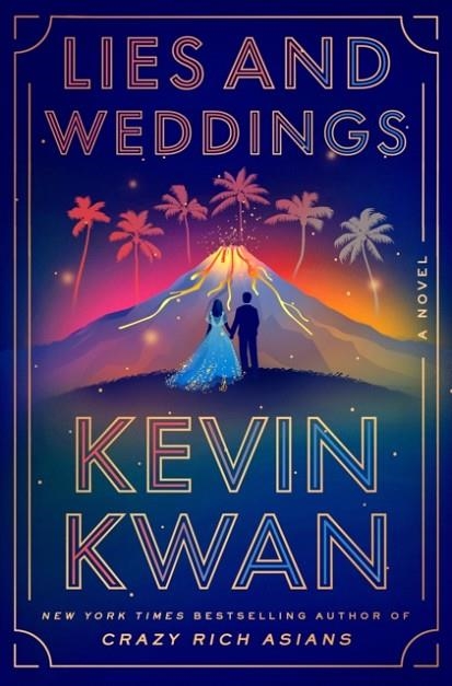 LIES AND WEDDINGS | 9780385546379 | KEVIN KWAN