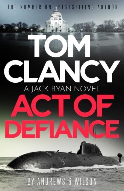 TOM CLANCY ACT OF DEFIANCE | 9781408727898 | WILSON AND ANDREWS