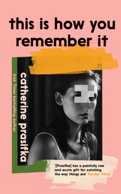 THIS IS HOW YOU REMEMBER IT | 9781805301028 | CATHERINE PRASIFKA