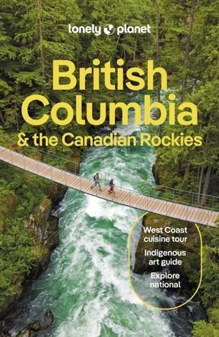 BRITISH COLUMBIA AND THE CANADIAN ROCKIES 10 | 9781838697013