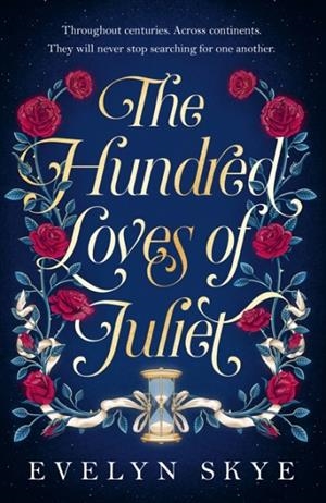 THE HUNDRED LOVES OF JULIET | 9781035400362 | EVELYN SKYE