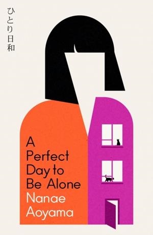 A PERFECT DAY TO BE ALONE | 9781529427684 | NANAE AOYAMA