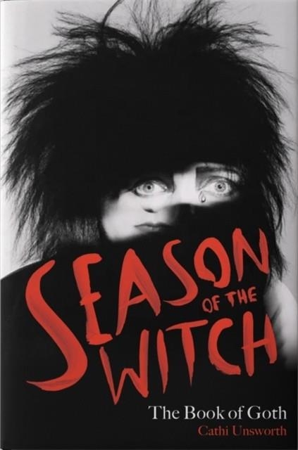 SEASON OF THE WITCH: THE BOOK OF GOTH | 9781788706278 | CATHI UNSWORTH