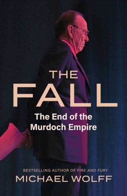 THE FALL | 9780349128825 | MICHAEL WOLFF