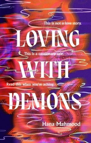 LOVING WITH DEMONS | 9780349130514 | HANA MAHMOOD