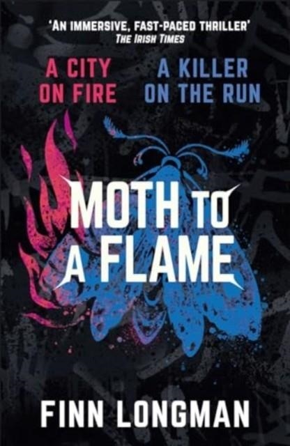 MOTH TO A FLAME | 9781398523425 | FINN LONGMAN