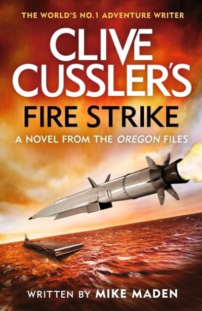 CLIVE CUSSLER'S FIRE STRIKE | 9781405958783 | MIKE MADEN