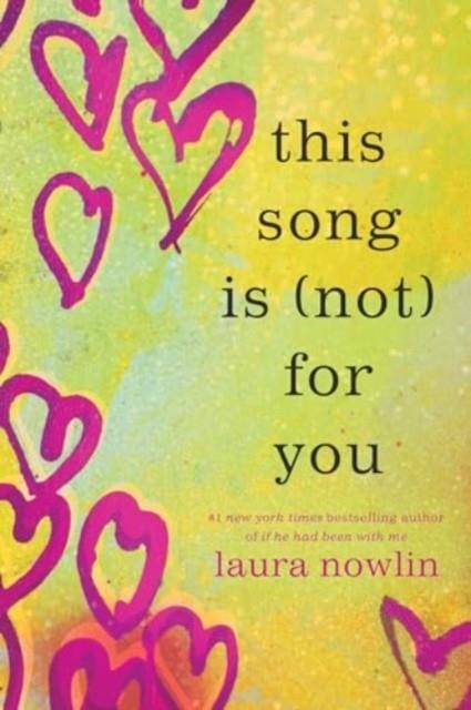 THIS SONG IS (NOT) FOR YOU | 9781464218781 | LAURA NOWLIN