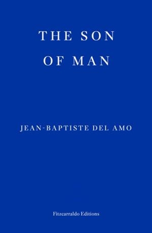 THE SON OF MAN | 9781804270912 | JEAN-BAPTISTE DEL AMO