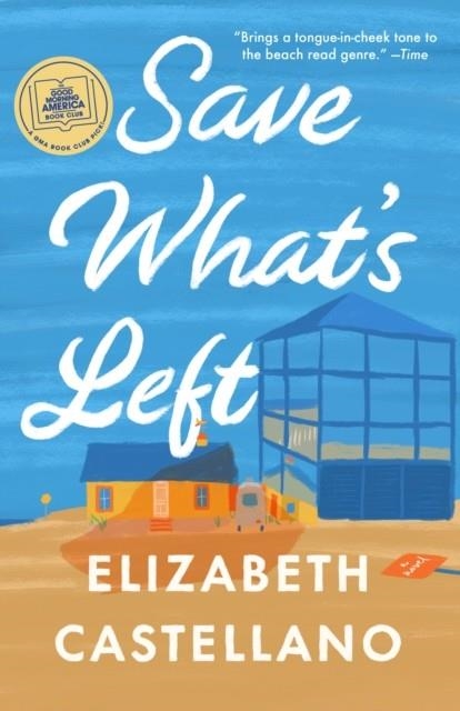 SAVE WHAT'S LEFT | 9780593469194 | ELIZABETH CASTELLANO