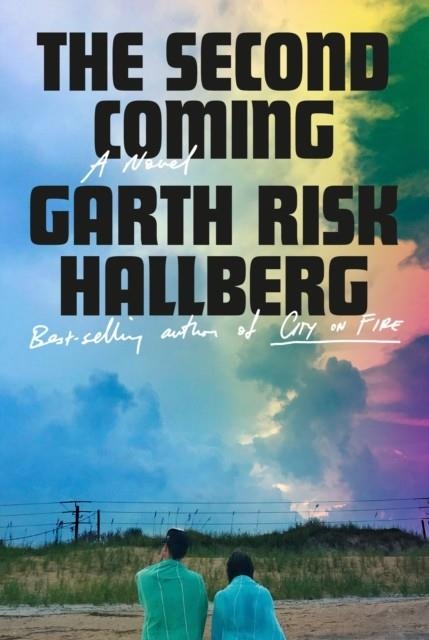 THE SECOND COMING | 9780593802380 | GARTH RISK HALLBERG