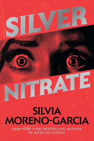 SILVER NITRATE | 9780593355381 | SILVIA MORENO-GARCIA