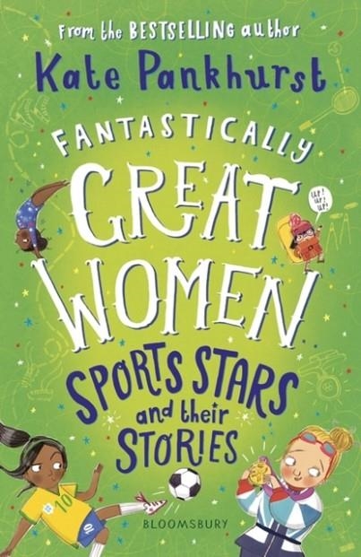 FANTASTICALLY GREAT WOMEN SPORTS STARS AND THEIR S | 9781526615480 | KATE PANKHURST