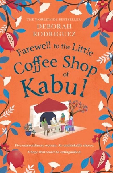 FAREWELL TO THE LITTLE COFFEE SHOP OF KABUL | 9781408728116 | DEBORAH RODRIGUEZ