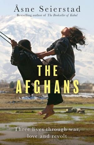 THE AFGHANS | 9781408717943 | ASNE SEIERSTAD