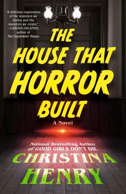 THE HOUSE THAT HORROR BUILT | 9780593638217 | CHRISTINA HENRY