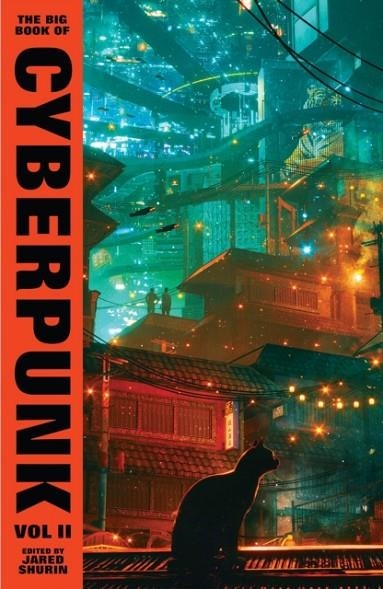 THE BIG BOOK OF CYBERPUNK VOLUME 2 | 9781784879617 | VARIOUS