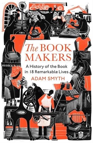 THE BOOK-MAKERS | 9781847926296 | ADAM SMYTH