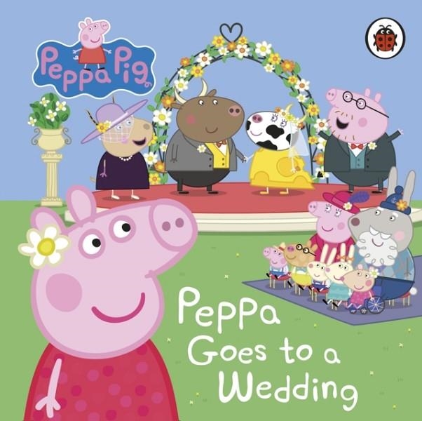 PEPPA PIG: PEPPA GOES TO A WEDDING | 9780241667286