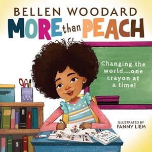 MORE THAN PEACH | 9781338809275 |  BELLEN WOODARD
