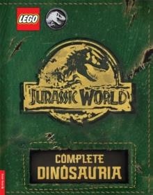 LEGO® JURASSIC WORLD™: COMPLETE DINOSAURIA | 9781916763272 | LEGO