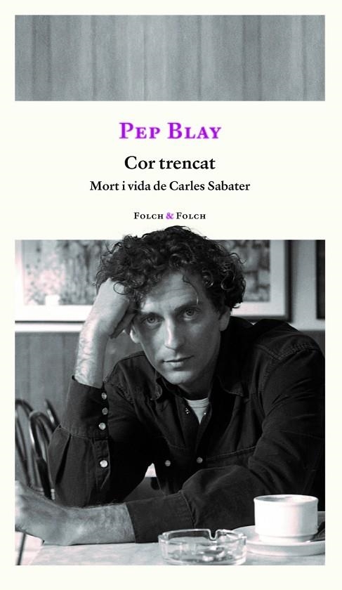 COR TRENCAT. MORT I VIDA DE CARLES SABATER | 9788419563309 | PEP BLAY