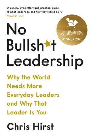 NO BULLSH*T LEADERSHIP | 9781788162531 | CHRIS HIRST