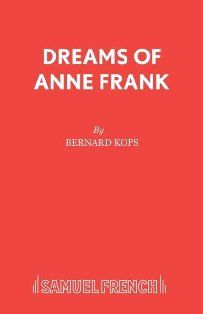 DREAMS OF ANNE FRANK | 9780573051012 | BERNARD KOPS