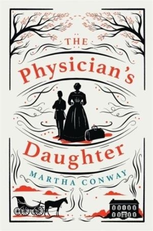 THE PHYSICIAN'S DAUGHTER | 9781838773076 | MARTHA CONWAY