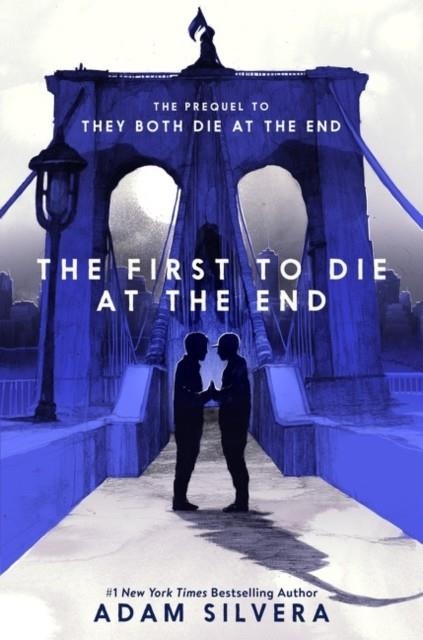THE FIRST TO DIE AT THE END | 9780063286498 | ADAM SILVERA