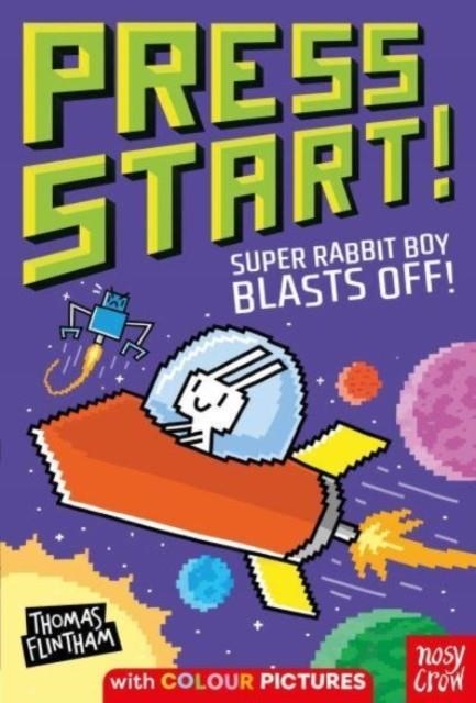 PRESS START! SUPER RABBIT BOY BLASTS OFF!  | 9781805131243 | THOMAS FLINTHAM