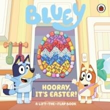 BLUEY: HOORAY, IT’S EASTER!  | 9780241669778 | BLUEY