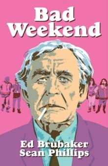 BAD WEEKEND | 9781534314405 | ED BRUBAKER 