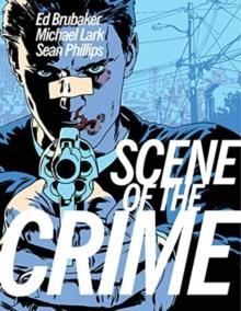 SCENE OF THE CRIME | 9781534319349 | ED BRUBAKER
