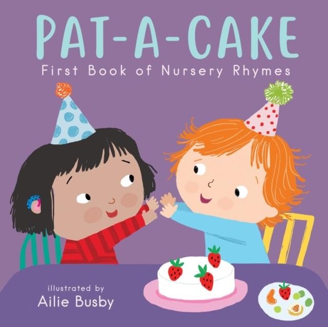 PAT-A-CAKE! - FIRST BOOK OF NURSERY RHYMES | 9781786284112 | CHILD'S PLAY